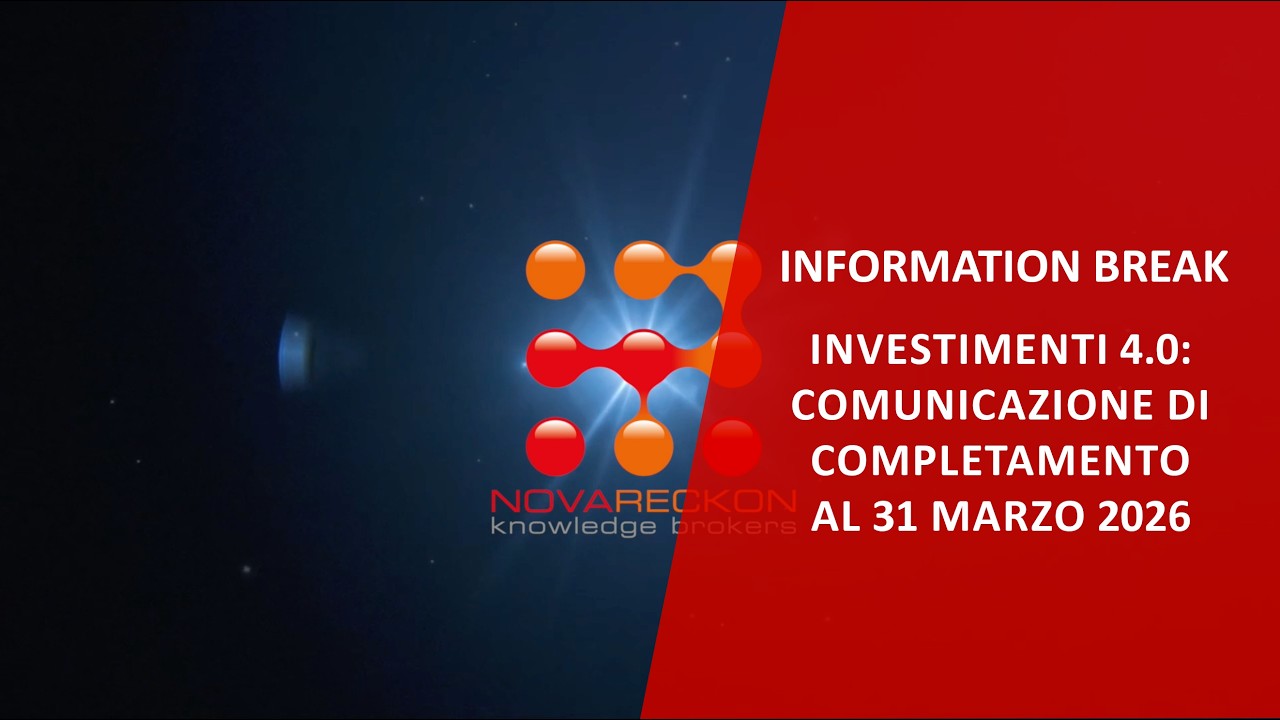 INFORMATION BREAK – INVESTIMENTI 4.0: COMUNICAZIONE DI COMPLETAMENTO AL 31 MARZO 2026