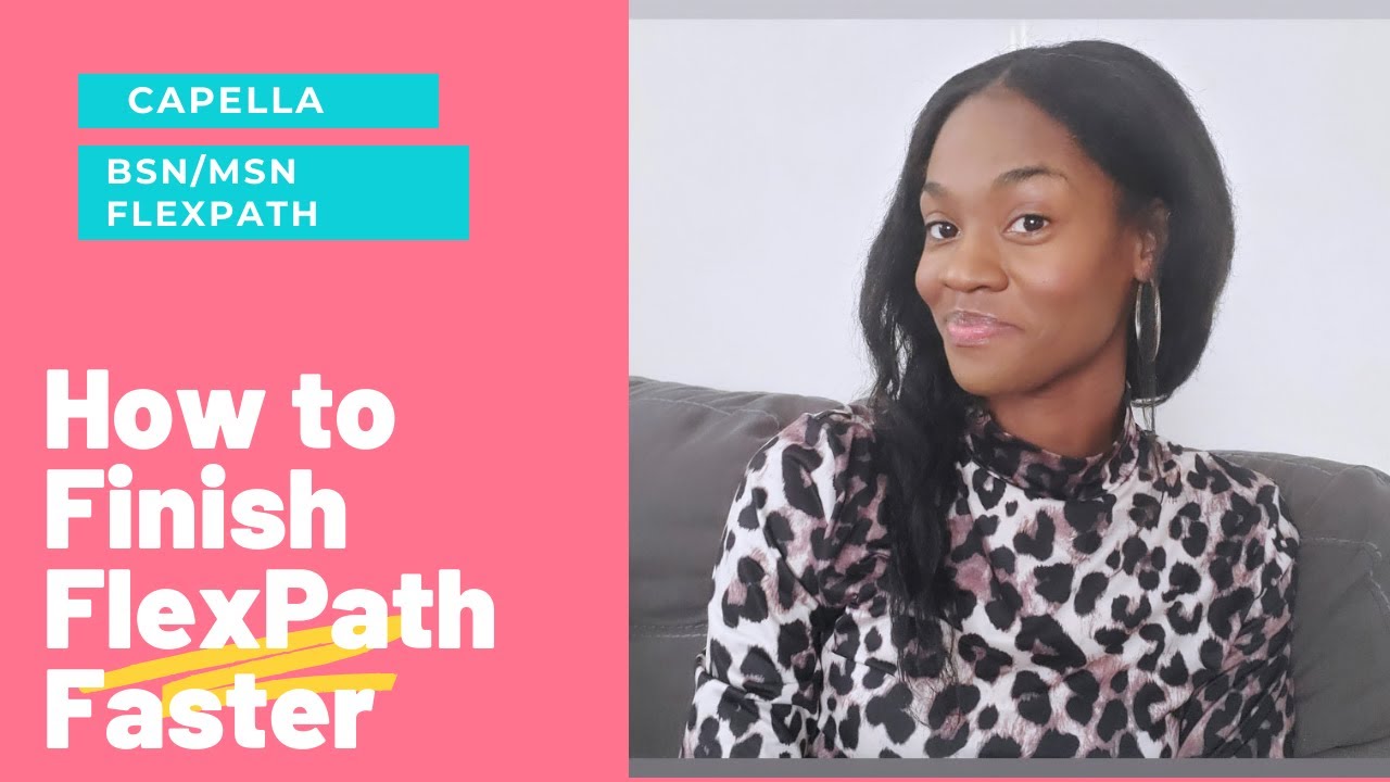 How to Finish Capella's BSN/MSN FlexPath Program Faster