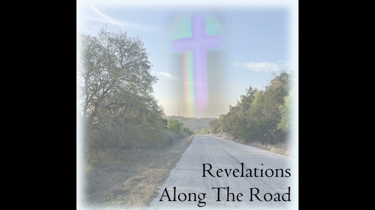 Revelations Along the Road Ep. 26 - Abiding Word, Abiding Life