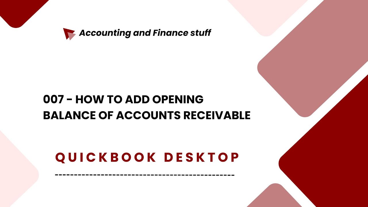 How to Add Opening Balance of Accounts Receivable in QuickBooks Desktop | Step-by-Step Guide