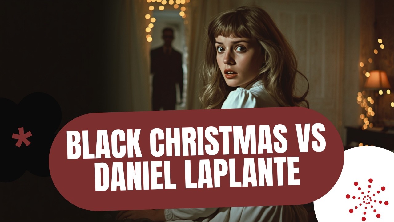 Black Christmas vs. Danny LaPlante | The True Crime That Inspired a Horror Classic