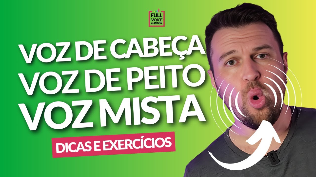 VOZ DE CABEÇA | VOZ DE PEITO | VOZ MISTA | DICAS E EXERCÍCIOS