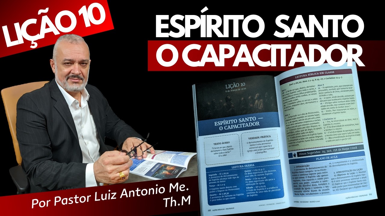 Lição 10:  Espírito Santo — O Capacitador #ebd adultos 1º triemstre 2026