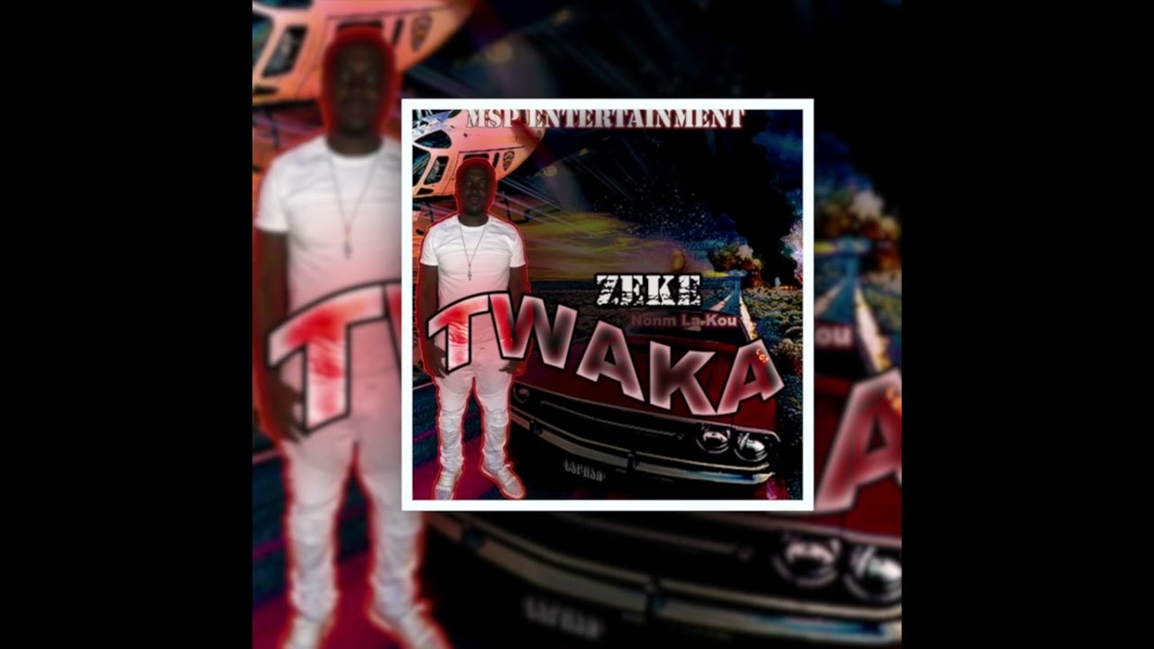ZEKE Nonm La Kou -TWAKA (TRAP KWÉYÒL)