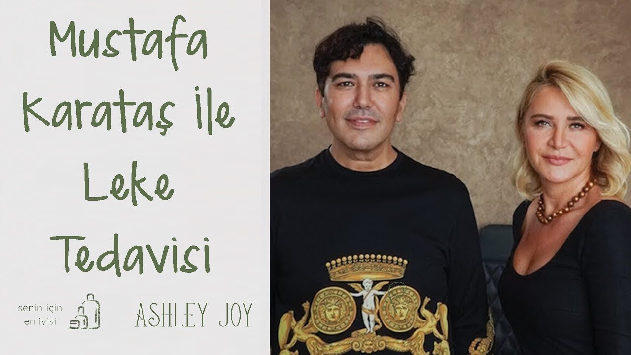 Ashley Joy | Mustafa Karataş ile Leke Tedavisi | En İyi Bilene Sorduk