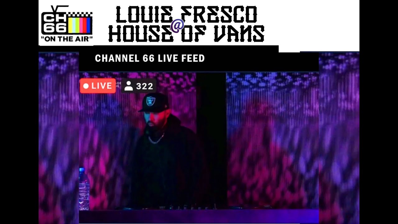 Louie Fresco @ House Of Vans (Channel 66) 2022