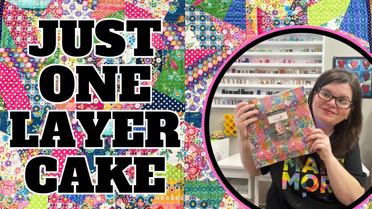 Get Crazy With Just One Layer Cake Quilt!
