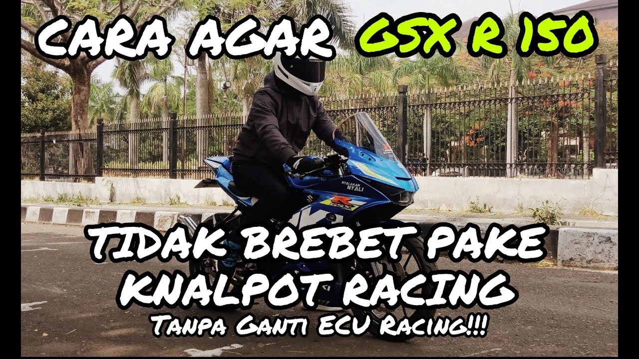 GSX-R 150 | Trik Agar Knalpot Racing GSX R 150 Tidak Brebet