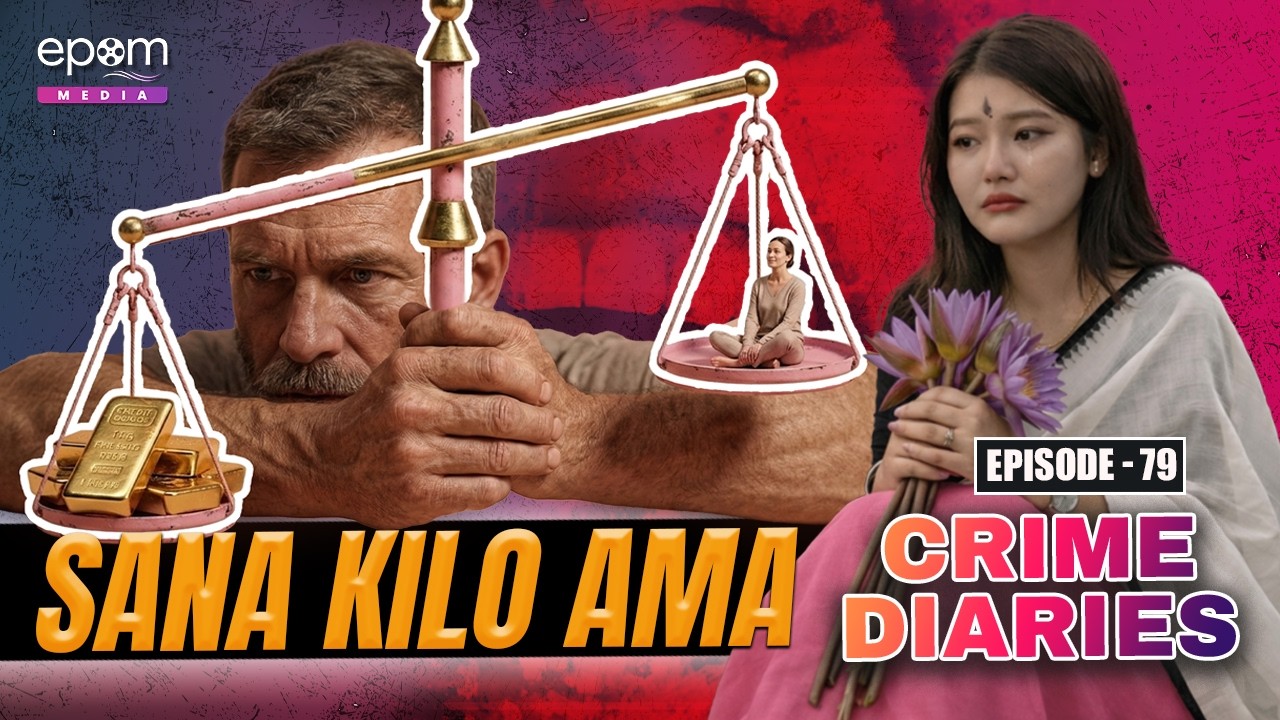 CRIME DIARIES - Episode 79 | Sana Kg Ama | Manipur Crime Stories | Epom Media