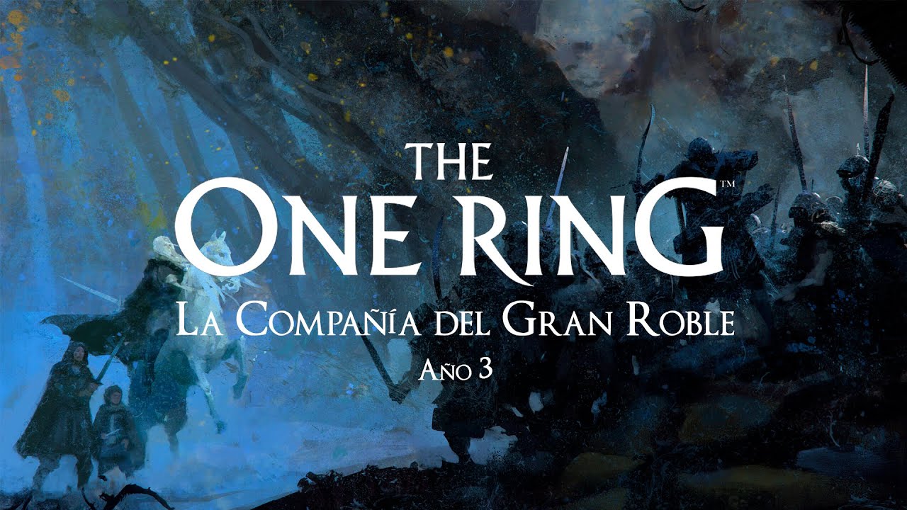 El Anillo Único 2ed: La compañía del Gran Roble, Año 3 (1/X)