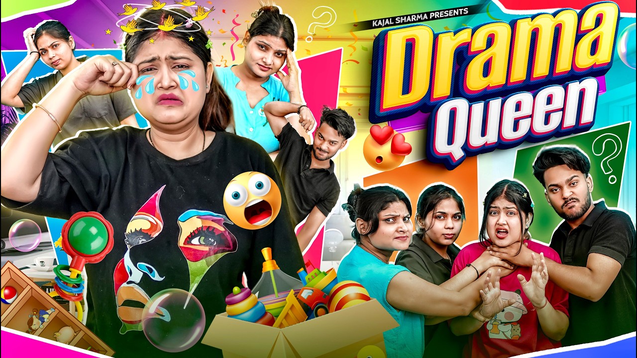 DRAMA QUEEN || Kajal Sharma