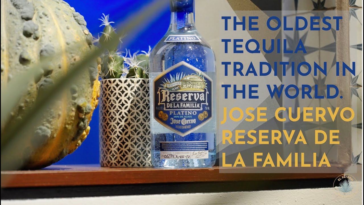Tequila Jose Cuervo Reserva De La Familia | THE OLDEST TEQUILA IN THE WORLD