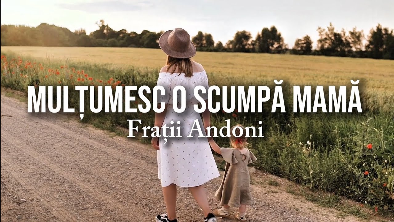 Mulțumesc o scumpă mamă - Frații Andoni