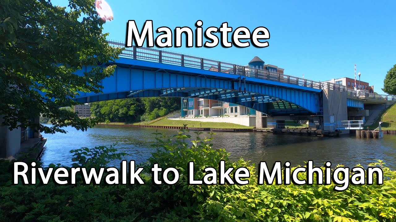 Exploring Michigan, Manistee, Riverwalk to Lake Michigan