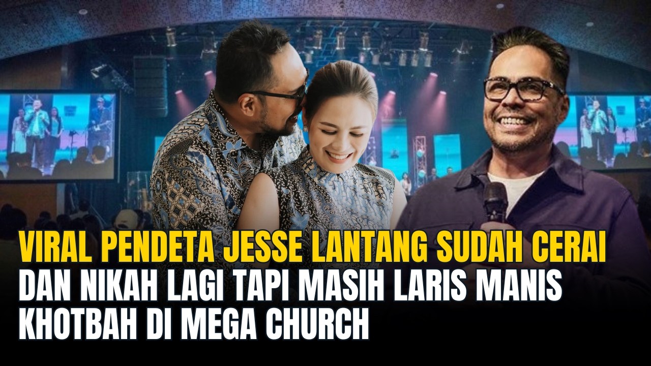 Viral Pendeta Jesse Lantang Sudah Cerai dan Nikah Lagi Tapi Masih Laris Manis Khotbah Di Mega Church