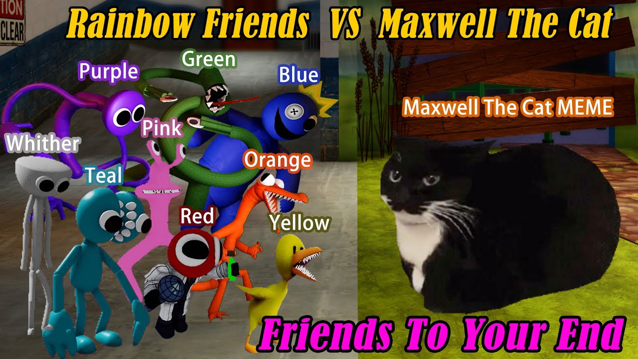 FNF Friends To Your End But Maxwell The Cat MEME Sings It | Roblox Rainbow x Maxwell Cat MOD Cover