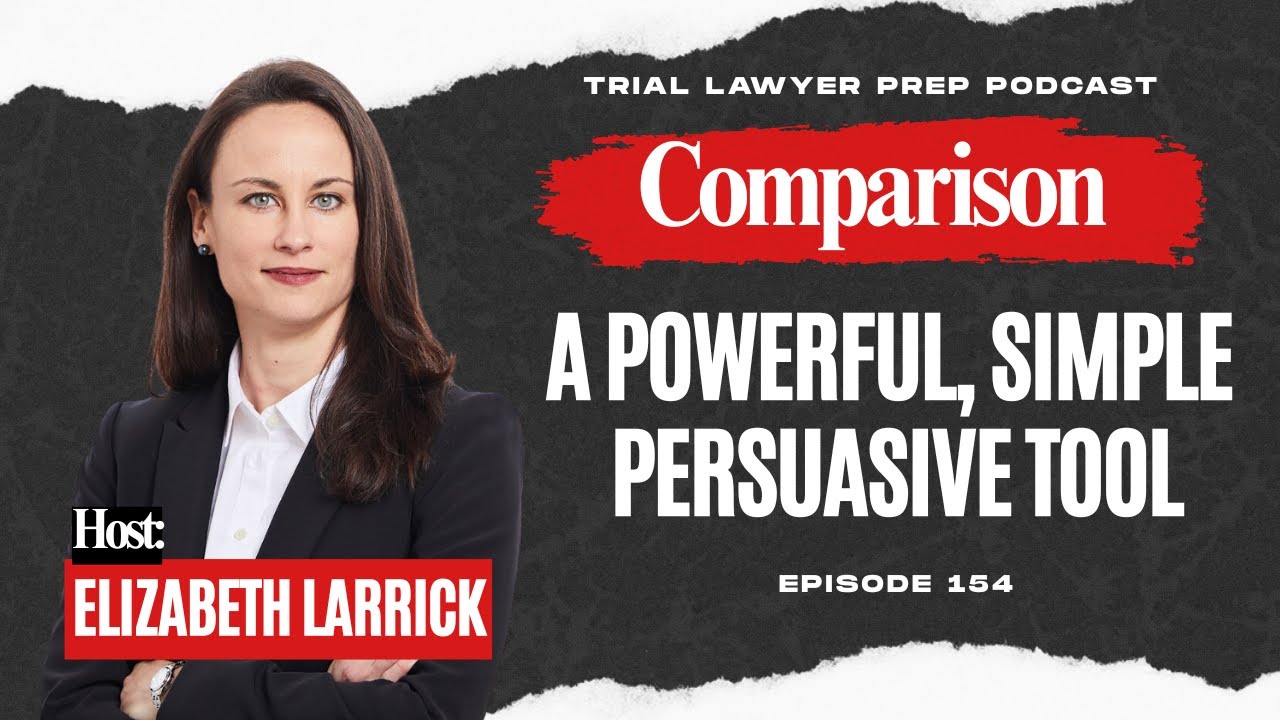 Comparison: A Powerful and Simple Persuasion Tool for the Courtroom [Ep 154]