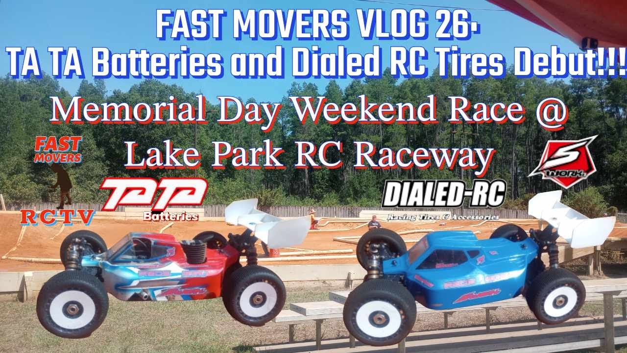 Fast Movers Vlog 26: Ta Ta Batteries and Dialed RC Tires Debut