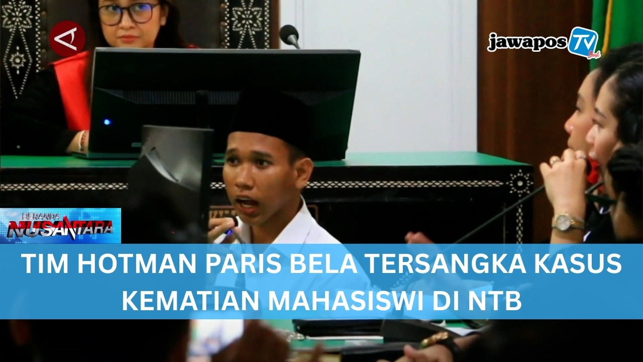 TIM HOTMAN PARIS BELA TERSANGKA KASUS KEMATIAN MAHASISWI DI NTB || BERANDA NUSANTARA