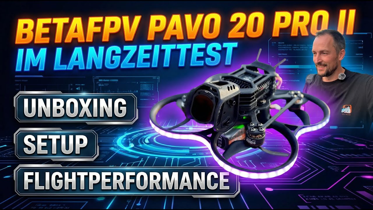 BetaFPV Pavo 20 Pro II | Langzeitreview - Unboxing, Setup, Flightperformance