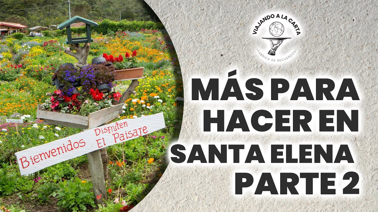 SANTA ELENA, MEDELLÍN, TODO LO QUE PUEDES HACER: PARTE 2