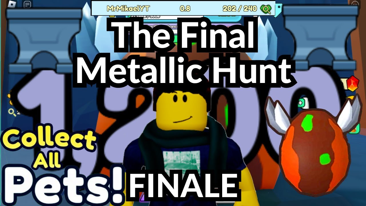 Roblox Collect All Pets | The Final Metallic Hunt (Part 3/3) THE FINALE
