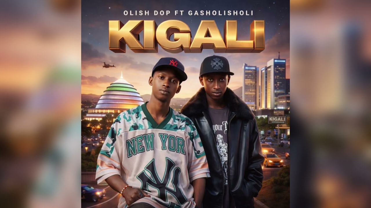 Olish_dop_kigali ft Gasholisholi _official Audio 