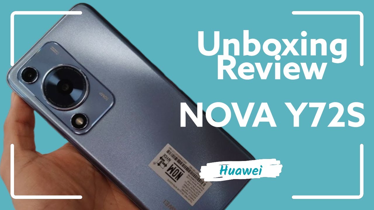 Huawei Nova Y72S Unboxing/Review