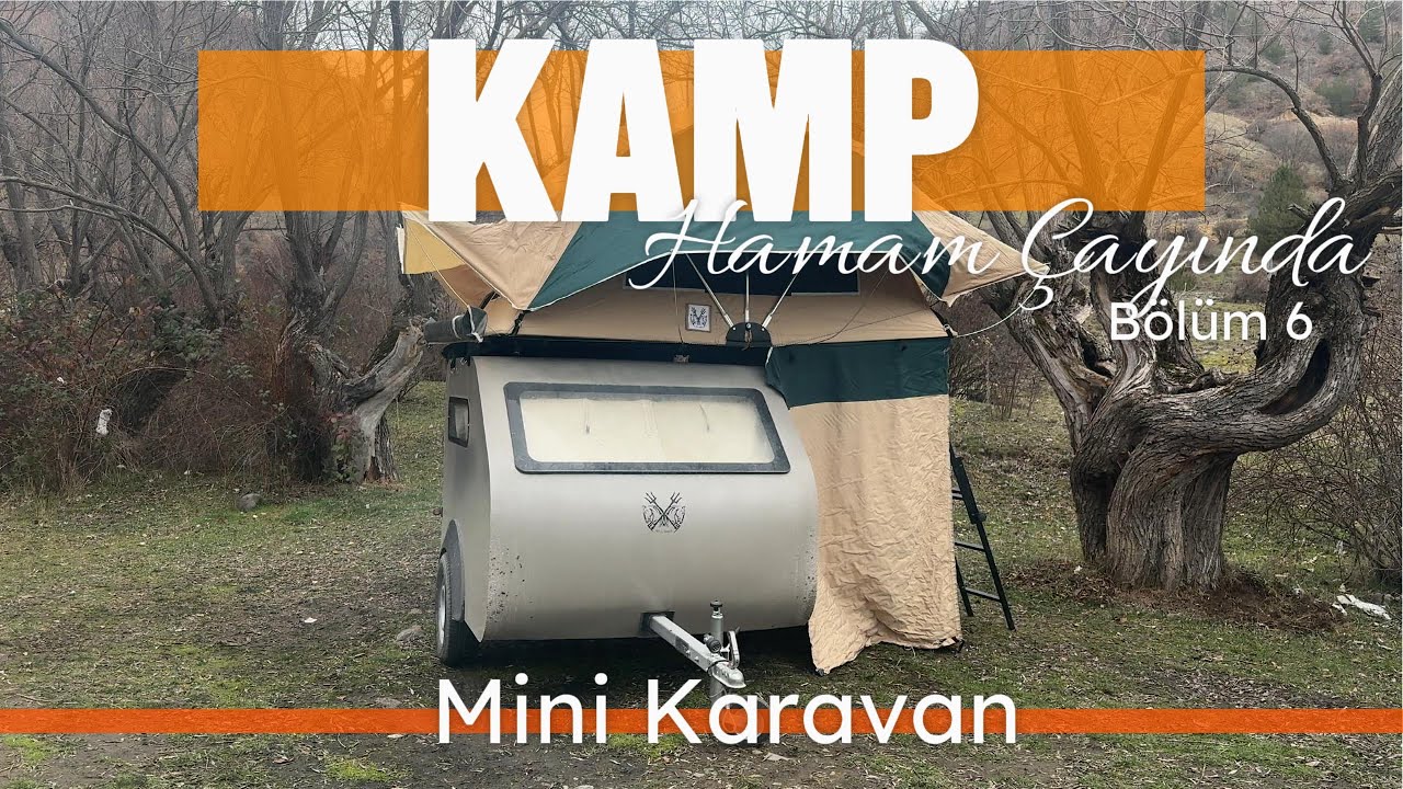 Mini Karavanla Kamp Serisi Bölüm 6: SON BÖLÜM (Akşam Yemeğinde Kuzu Beyti, Kapanış)