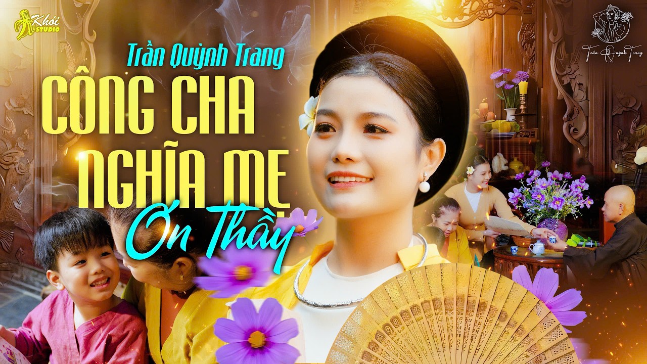 CÔNG CHA NGHĨA MẸ ƠN THẦY ( HÁT CHÈO ) - OFFICIAL MV || TRẦN QUỲNH TRANG