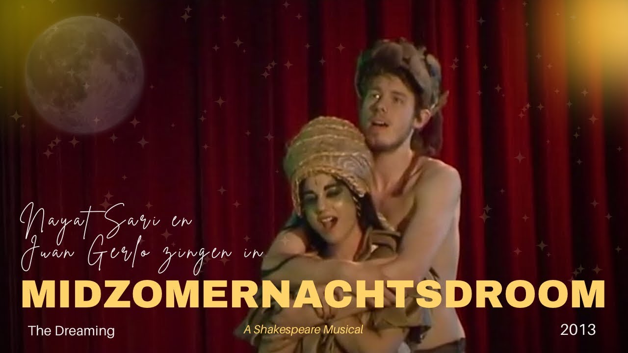 🎭 Midzomernachtsdroom &ndash; Nayat Sari & Juan Gerlo | Maart 2013 #musical