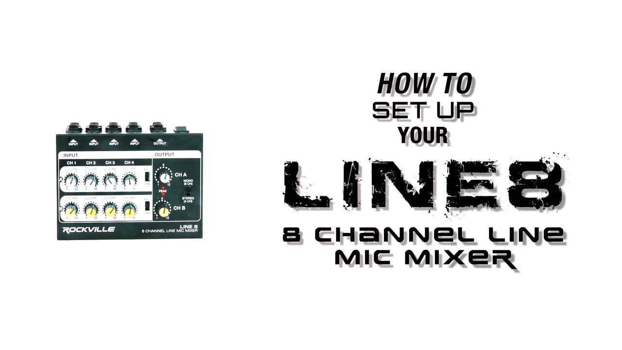 How To Set Up Your Rockville Line8 8 Channel Line/Mic Mixer/Stereo/Mono/Battery Operated