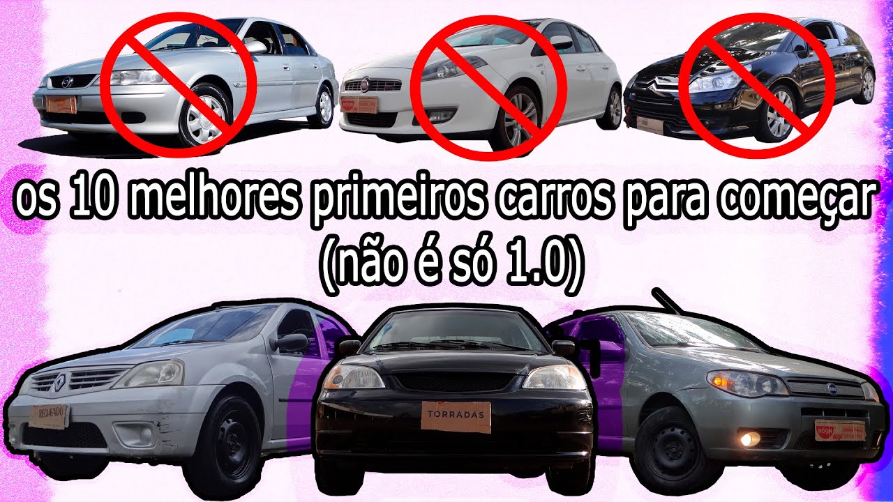 os 10 melhores primeiros carros (n&atilde;o &eacute; s&oacute; 1.0)
