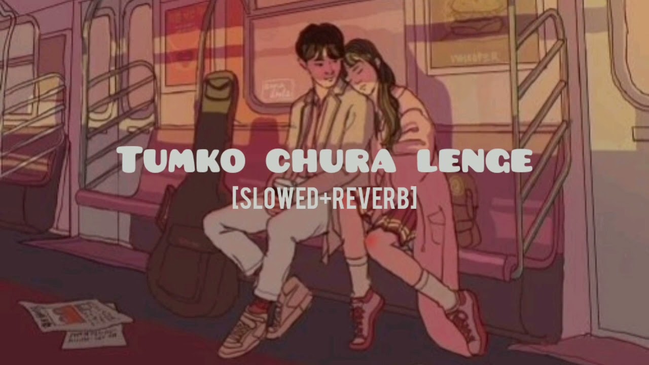 Tumko Chura Lenge | Slowed+Reverb | Quiet Beatz