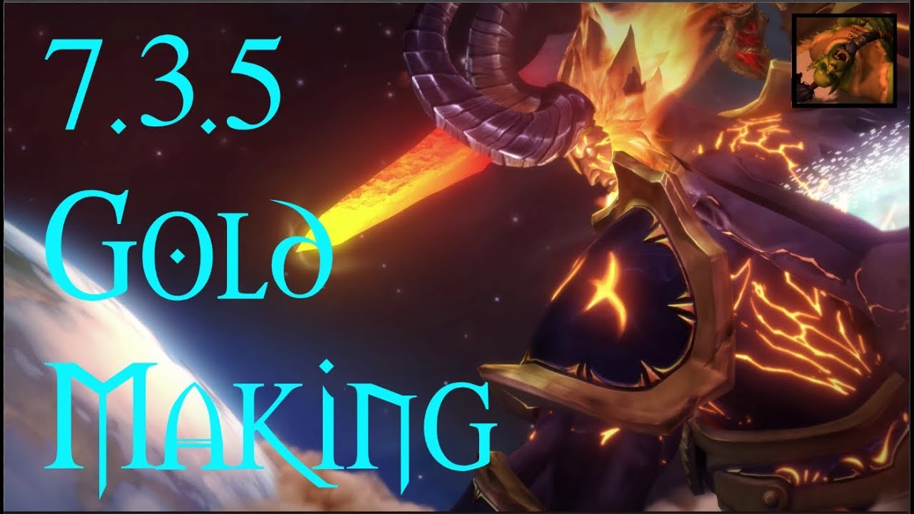 WoW [Gold Guide] Patch 7.3.5 Gold Making Methods