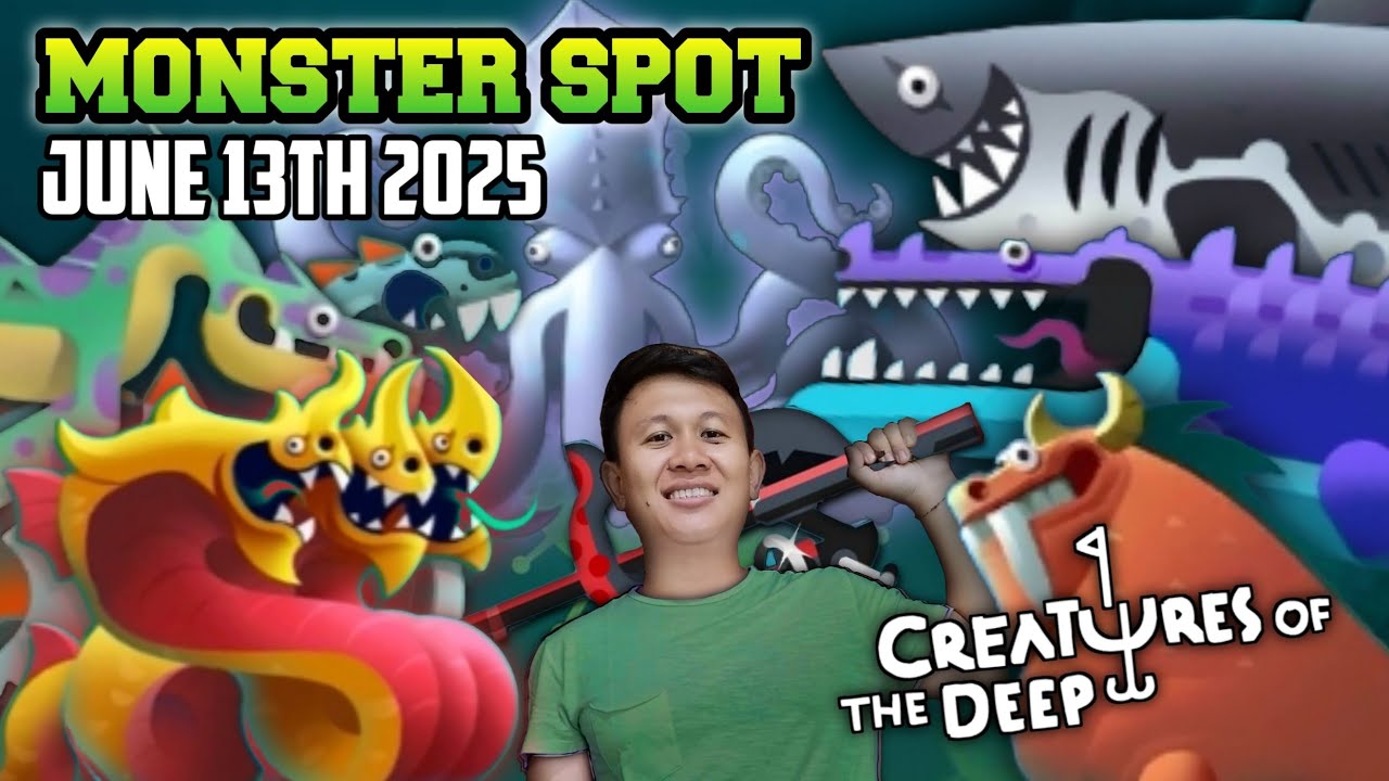 All Monster Location FRIDAY, June 13th 2025 - Creatures of the Deep: Fishing