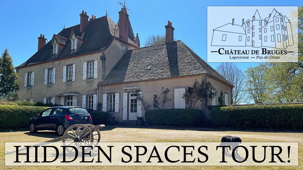 'CHATEAU de BRUGES' - A tour of our HIDDEN SPACES