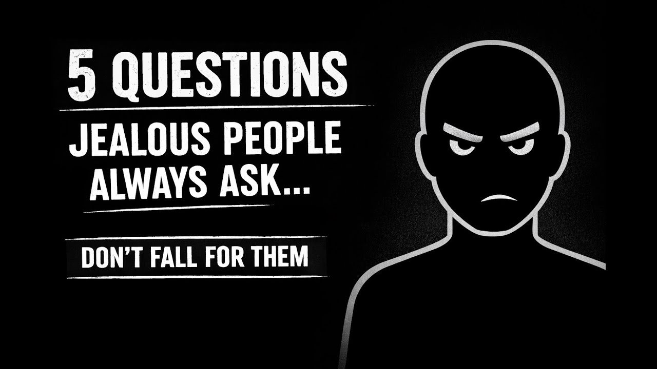 5 Questions Jealous People Always Ask (Don’t Fall for Them)