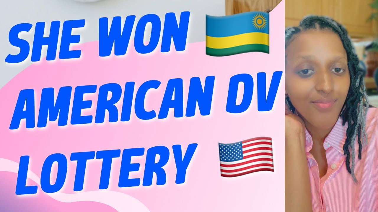 HOW SHE WON AMERICAN DV LOTTERY WITH HER RWANDAN🇷🇼 FAMILY|watch this if you have applied or yet to
