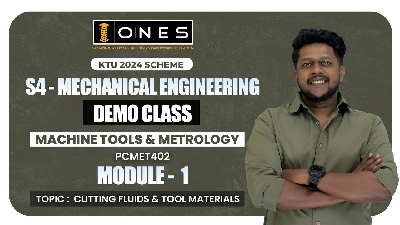 S4 KTU 2024 SCHEME | MODULE 1 | MACHINE TOOLS & METROLOGY | CUTTING FLUIDS & TOOL MATERIALS | DEMO