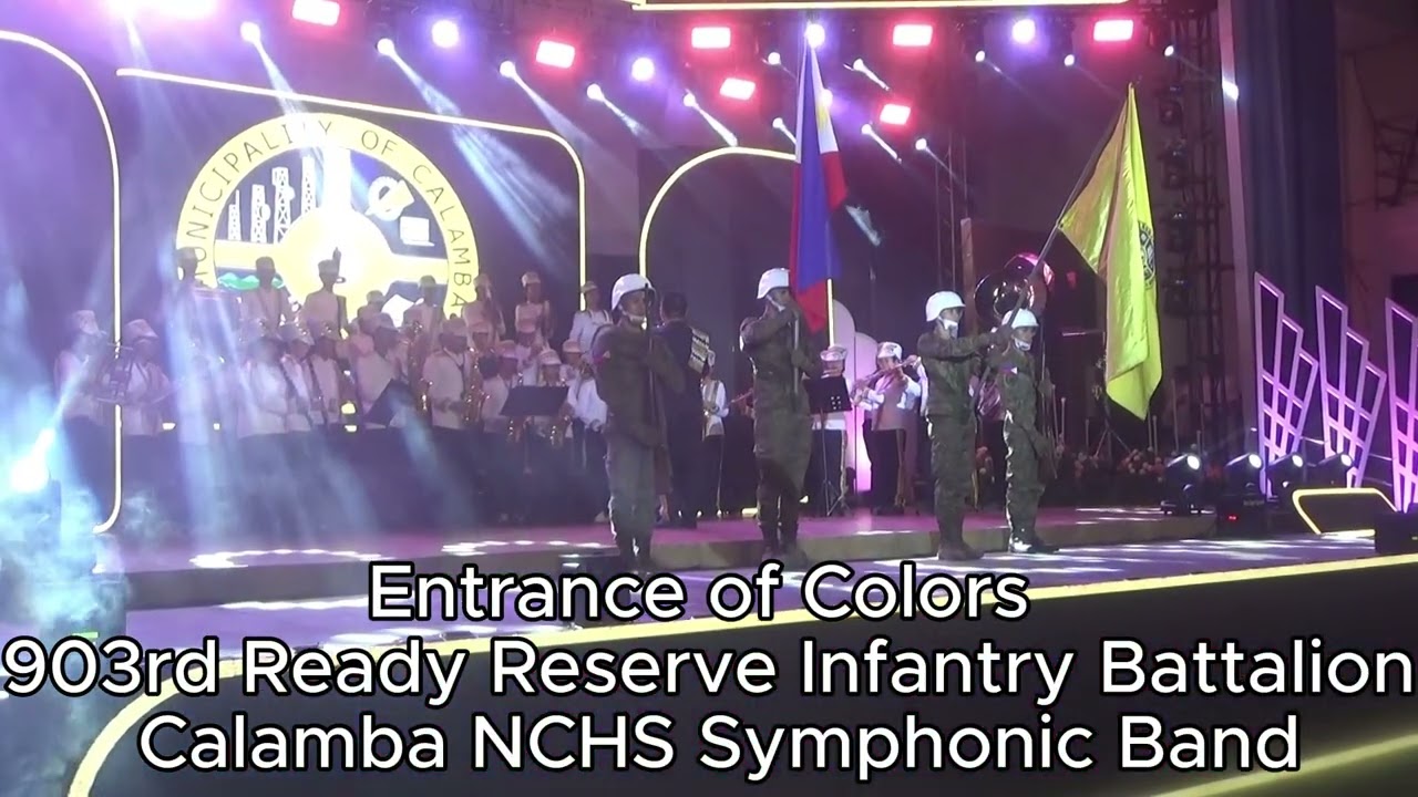 Entrance of Colors of 903rd MOC Ready Reserve Infantry Battalion & Calamba NCHC Symphonic Band