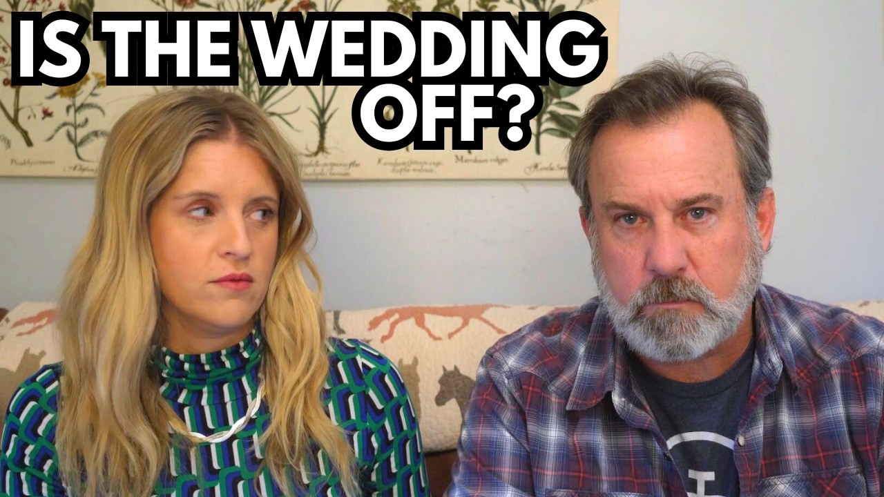 VERY SAD DAY | Did We Cancel The Wedding? | Rambling