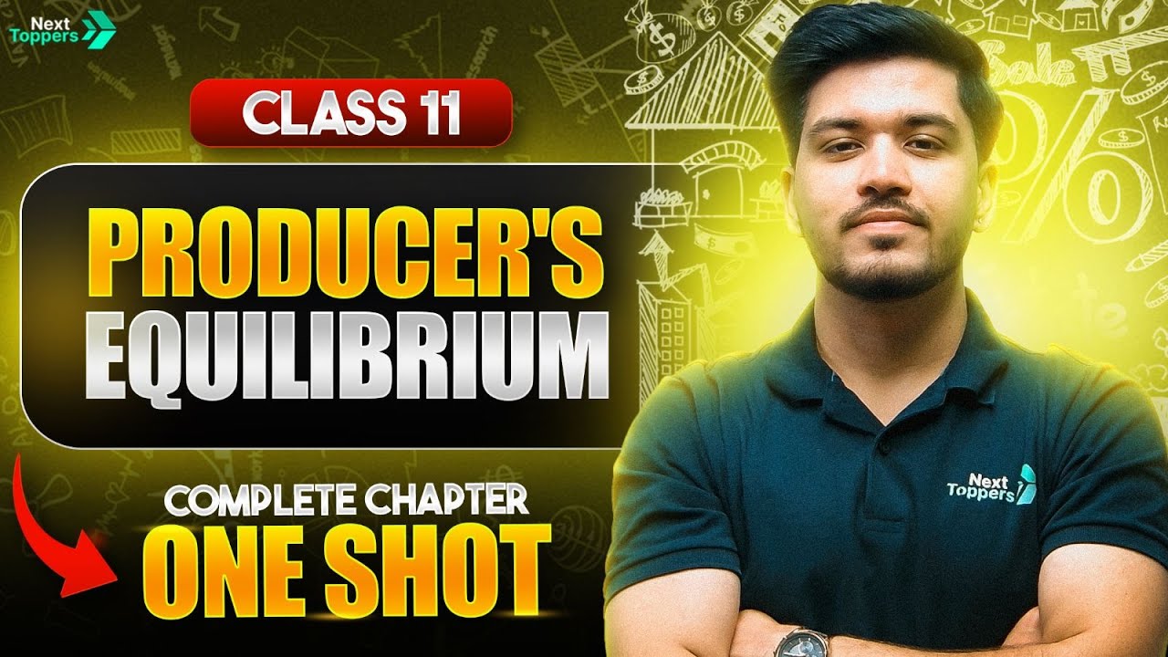 Producer's Equilibrium Class 11 One Shot  NCERT Economics Full Chapter-8 Revision  CBSE 2024-25