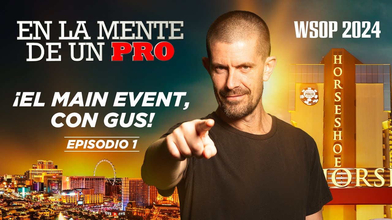 📺 En la mente de un Pro: Gus Hansen - WSOP 2024 (01)