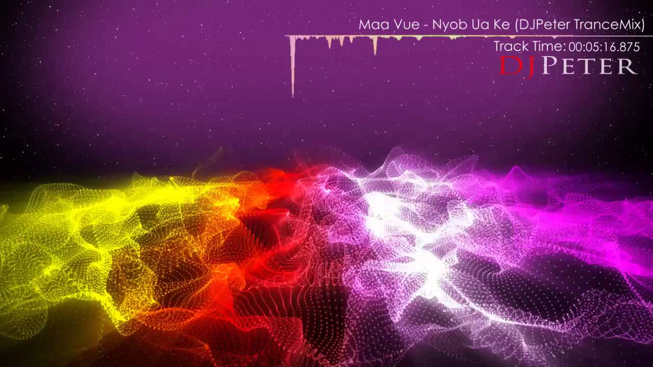 Maa vue - Nyob Ua Ke (DJPeter TranceMix)