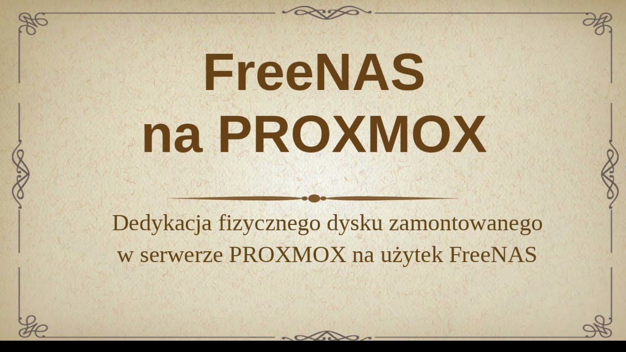 PROXMOX - Podłączenie dysku fizycznego do Maszyny Wirtualnej (VM) na przykładzie FreeNAS