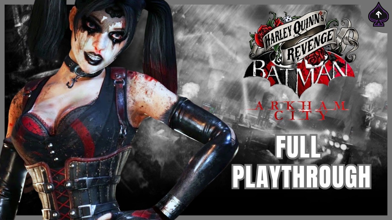 HARLEY QUINN'S REVENGE DLC - BATMAN ARKHAM CITY - FULL PLAYTHROUGH (FULLSCREEN)