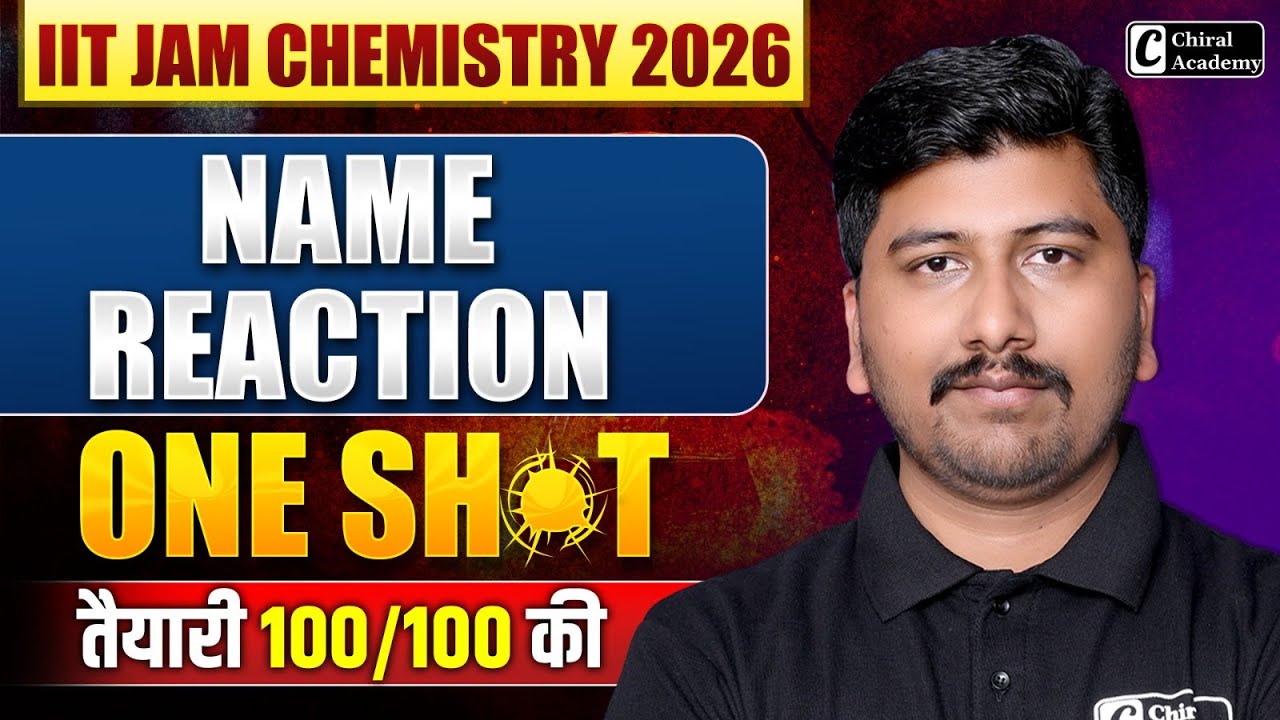 IIT JAM Chemistry 2026 | One Shot Name Reaction | Chiral Academy