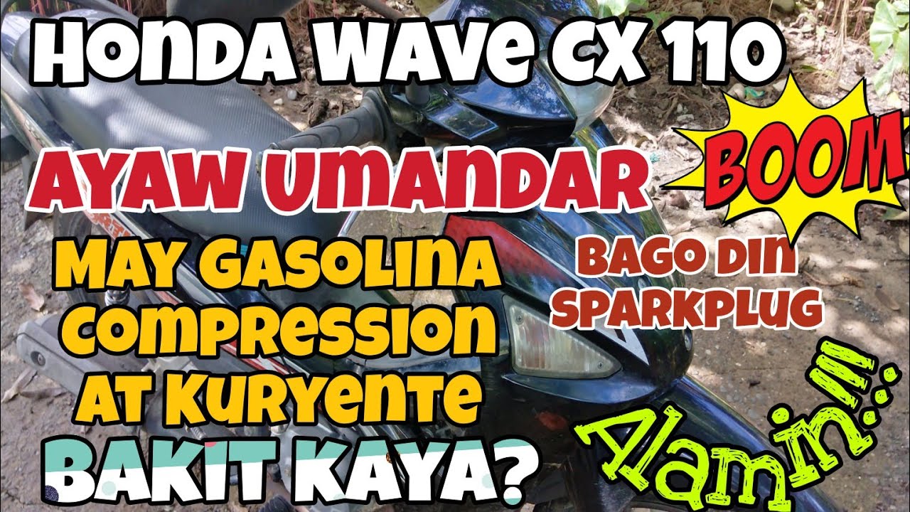 Honda Wave CX 110 Ayaw Umandar ang Kanyang Motor Kahit May Kuryente, Compression at Gasolina. Alamin