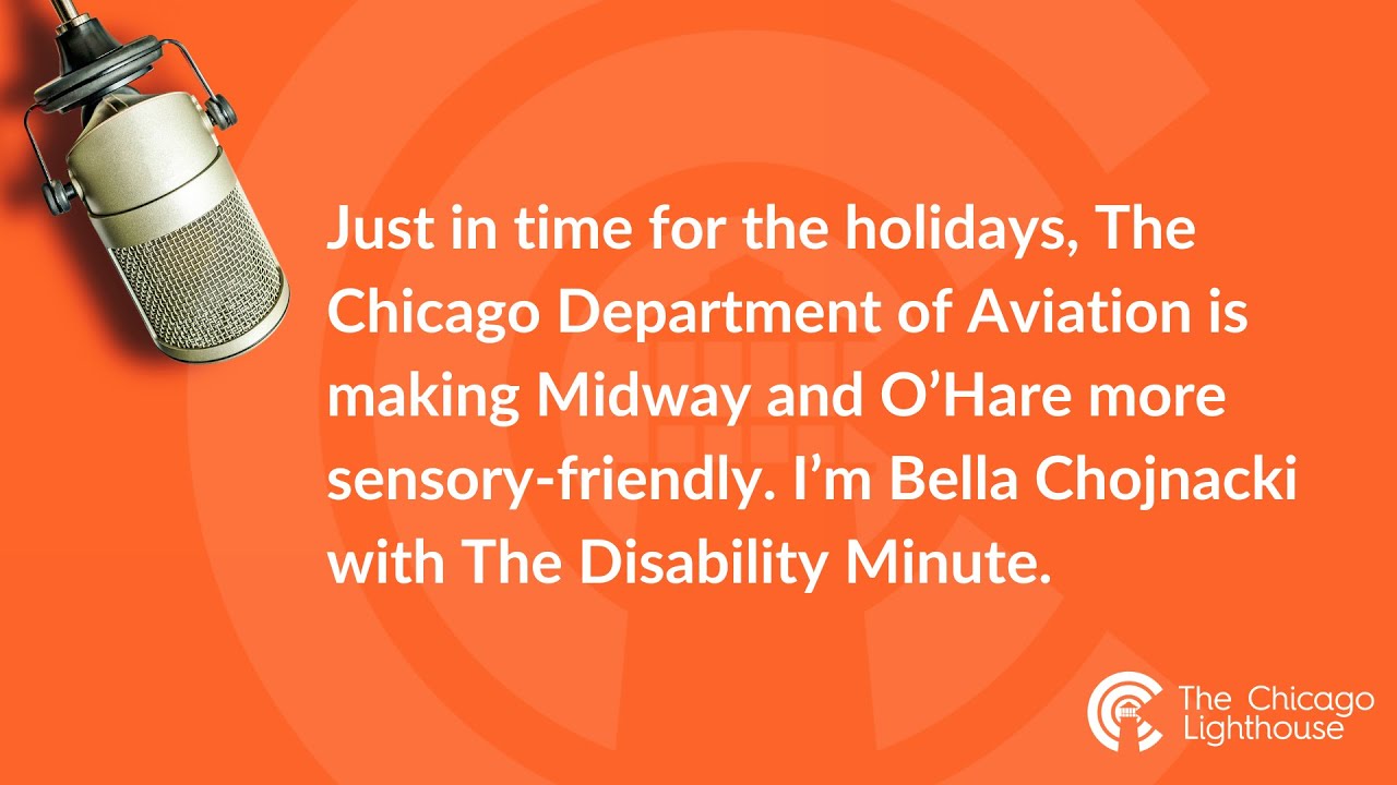 Disability Minute: Sensory Friendly Midway and O’Hare